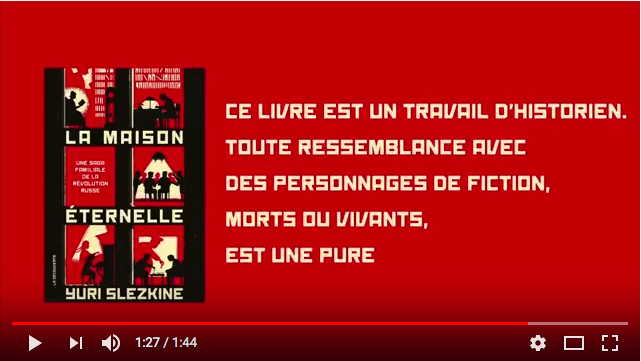 Bande annonce. Éditions La Découverte. La maison éternelle. Une saga de la Révolution russe, de Yuri Slezkine. 2017-09-28